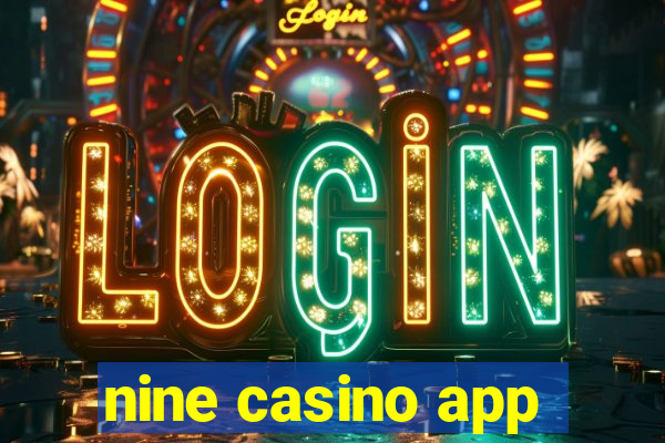 nine casino app